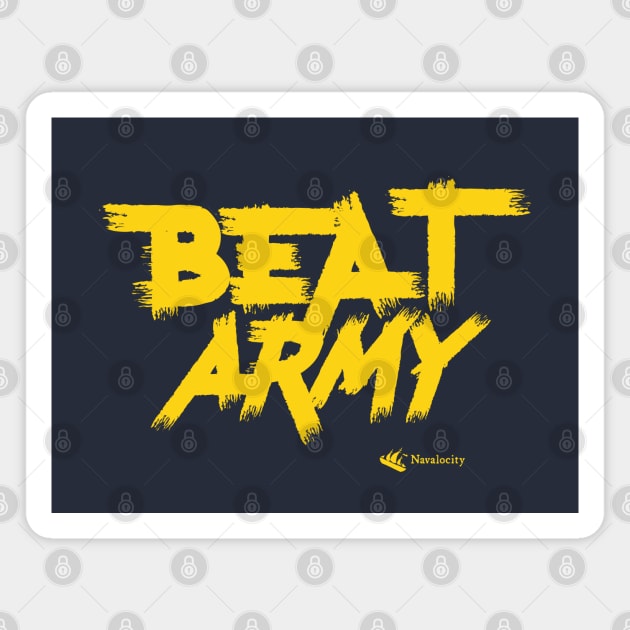 Go Navy Beat Army by Navalocity Magnet by Navalocity